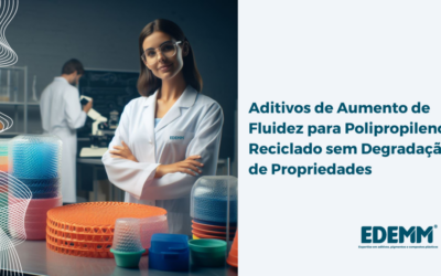 Aditivos de Aumento de Fluidez para Polipropileno Reciclado sem Degradação de Propriedades